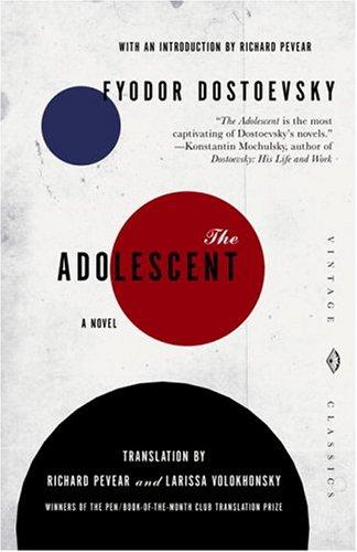 Fyodor Dostoevsky: The Adolescent (2004, Vintage)