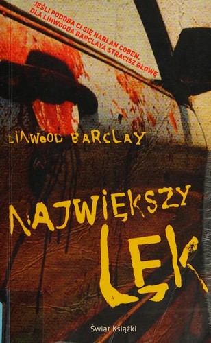 Linwood Barclay: Największy lęk (Polish language, 2011, Świat Książki)