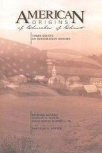 David Edwin Harrell, Douglas A. Foster, Richard T. Hughes, Nathan O. Hatch: American Origins of Churches of Christ (2000)