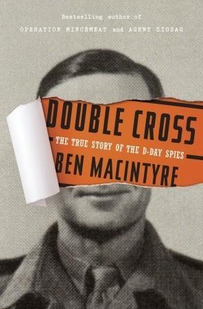 Ben Macintyre: Double cross (2012)