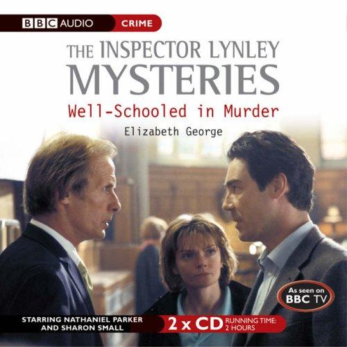 Elizabeth George: Well Schooled in Murder (Inspector Lynley Mysteries) (AudiobookFormat, 2007, BBC Audiobooks)