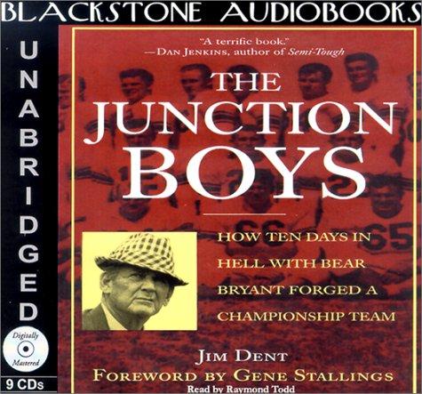 Jim Dent: The Junction Boys (AudiobookFormat, 2001, Blackstone Audiobooks)