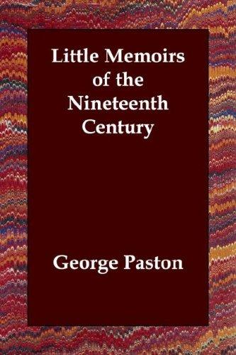 George Paston: Little Memoirs of the Nineteenth Century (Paperback, 2006, Echo Library)