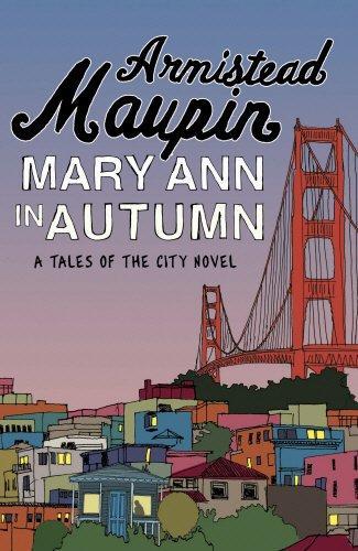 Armistead Maupin: Mary Ann in Autumn (2011)