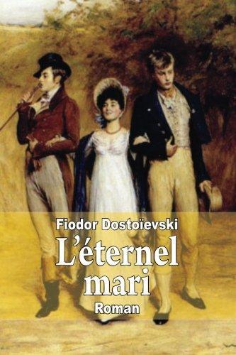 Fyodor Dostoevsky: L'éternel mari (2014)