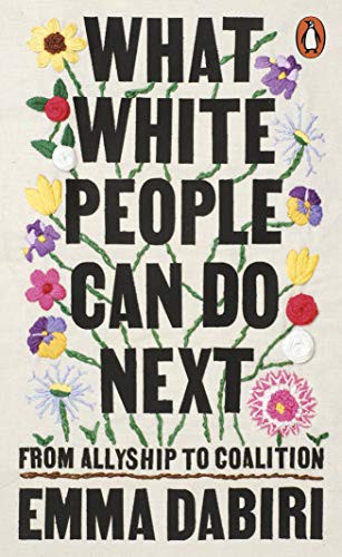 Emma Dabiri: What White People Can Do Next (Paperback)