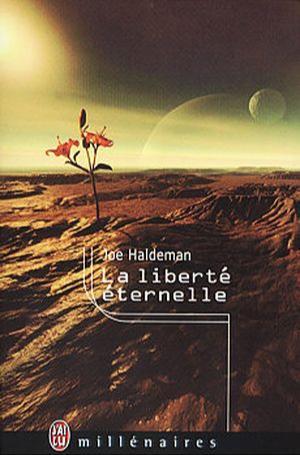 Joe Haldeman: La Liberté éternelle (French language, 2001, J'ai Lu)