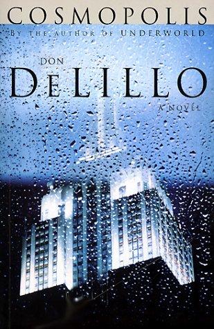 Don DeLillo: Cosmopolis (Paperback, 2003, Scribner)