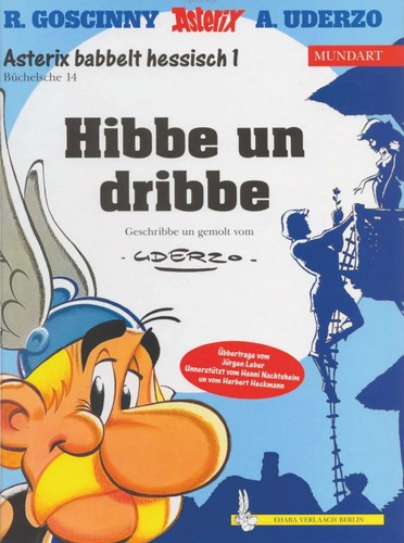 René Goscinny, Albert Uderzo: Asterix Mundart Geb, Bd.14, Hibbe un dribbe (Hardcover, Germanic (Other) language, 1997, Egmont Ehapa)