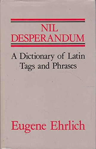 Eugene H. Ehrlich: Nil desperandum (1986, R. Hale)