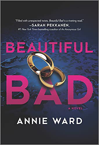 Annie Ward: Beautiful Bad (Paperback, 2021, Park Row)