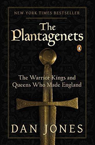 Dan Jones: The Plantagenets: The Warrior Kings and Queens Who Made England (2014)