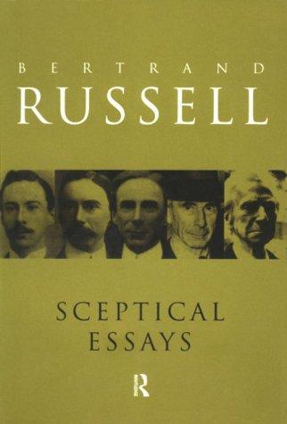 Bertrand Russell: Sceptical Essays (1988, Routledge)