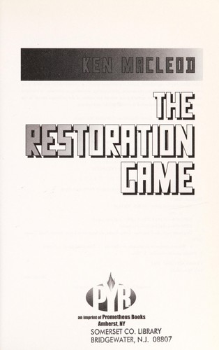 Ken MacLeod: The restoration game (2011, Pyr)