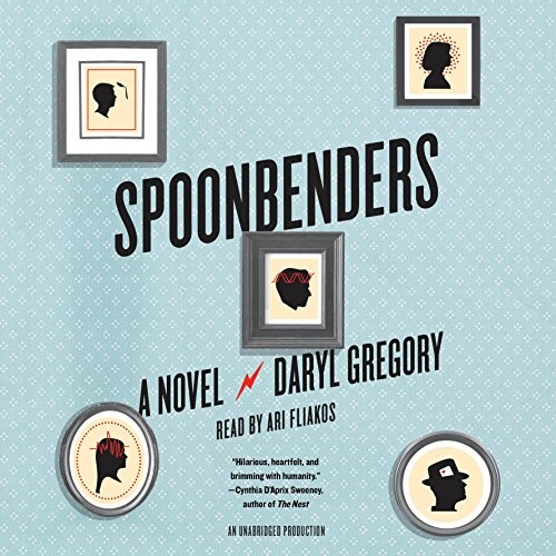 Daryl Gregory: Spoonbenders (AudiobookFormat, Random House Audio)