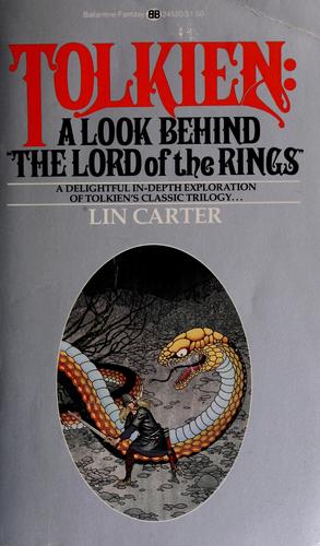 Lin Carter: Tolkien; a look behind "The lord of the rings." (1969, Ballantine Books)