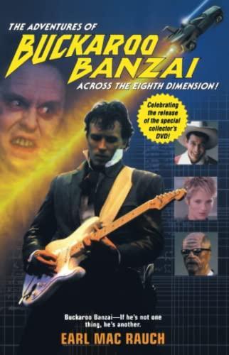 Earl Mac Rauch: The Adventures of Buckaroo Banzai (2001)