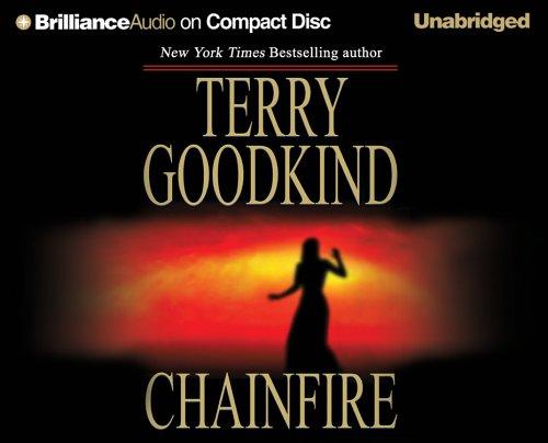 Terry Goodkind: Chainfire (AudiobookFormat, 2005, Brilliance Audio on CD Unabridged)