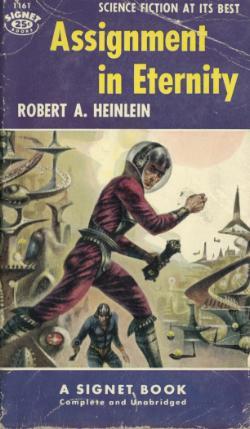 Robert A. Heinlein: Assignment in Eternity (Paperback, 1954, New American Library)