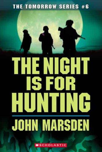 John Marsden: Night Is For Hunting (Tomorrow) (2007, Scholastic Paperbacks)