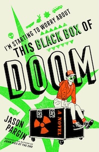 David Wong: I'm Starting to Worry about This Black Box of Doom (2024, St. Martin's Press)