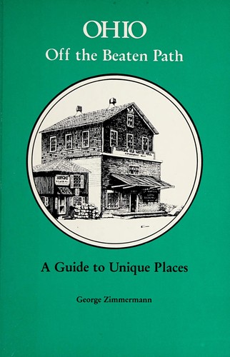 George Zimmermann: Ohio Off the Beaten Path (Paperback, 1983, East Woods Press)