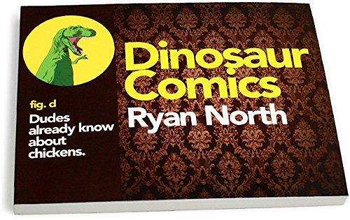 Dinosaur comics : dudes already know about chickens (2010)