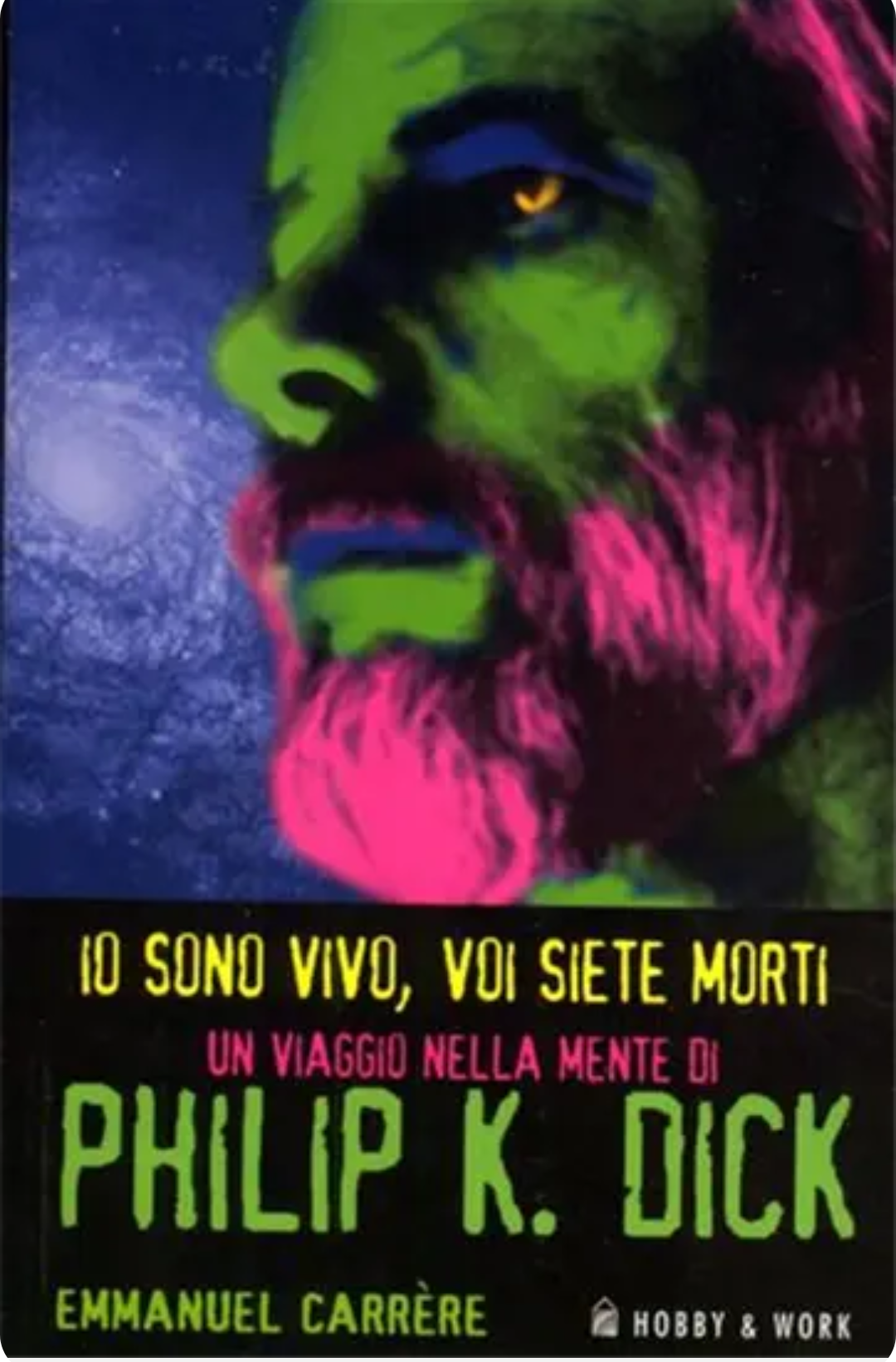 Emmanuel Carrère: Io sono vivo, voi siete morti (Paperback, italiano language, 2006, Hobby & Work)