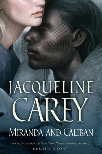 Jacqueline Carey: Miranda and Caliban (2018, Tor Books)