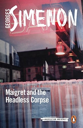 Georges Simenon, Howard Curtis: Maigret and the Headless Corpse (Paperback, 2018, Penguin Books)