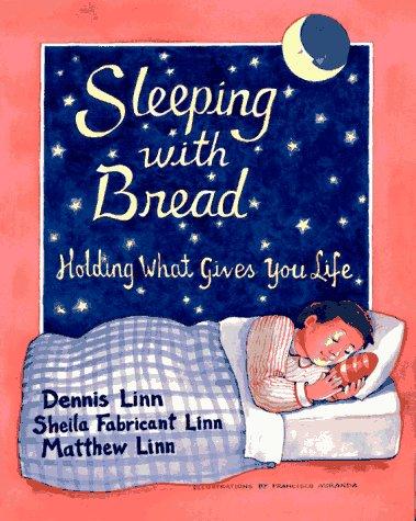 Dennis Linn: Sleeping with bread (1995, Paulist Press)