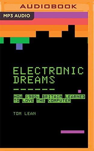 Mark Meadows, Tom Lean: Electronic Dreams (AudiobookFormat, 2016, Audible Studios on Brilliance Audio, Audible Studios on Brilliance)