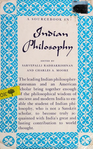 Sarvepalli Radhakrishnan, Sarvepalli Radhakrishnan, Charles A. Moore: A source book in Indian philosophy (Paperback, 1989, Princeton University Press)