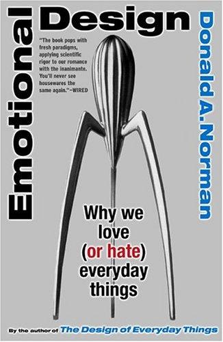 Donald A. Norman: Emotional Design (2005, Basic Books)