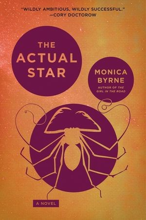 Monica Byrne: Actual Star (2022, HarperCollins Publishers)