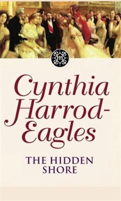 Cynthia Harrod-Eagles: The Hidden Shore The Morland Dynasty 19 (1997, Little, Brown Book Group)