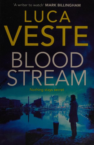 Luca Veste: Blood stream (2015, Simon & Schuster UK Ltd)