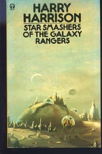 Harry Harrison: Star Smashers of the Galaxy Rangers (Futura Publications Ltd.)