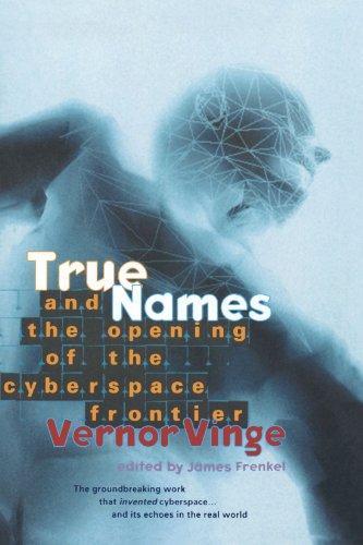 Vernor Vinge: True Names (Paperback, 2001, Tor)