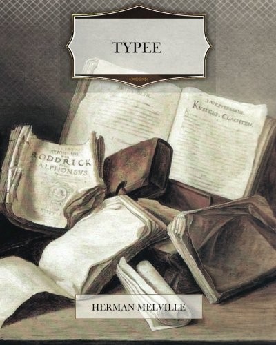 Herman Melville: Typee (Paperback, 2011, CreateSpace Independent Publishing Platform)