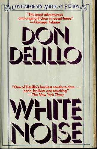 Don DeLillo: White noise (1985, Penguin Books)