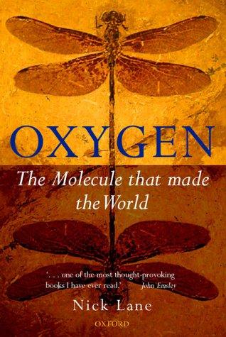 Nick Lane: Oxygen (2003, Oxford University Press, USA)