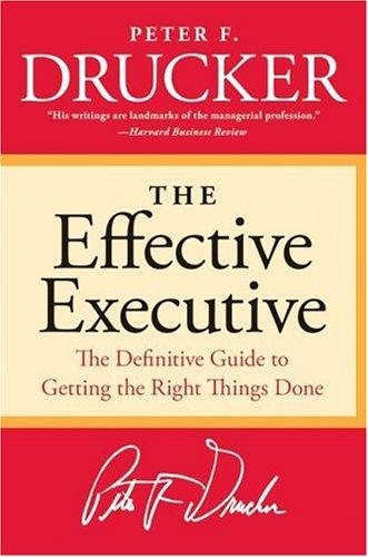 Peter F. Drucker: The Effective Executive (Paperback, 2006, Collins)