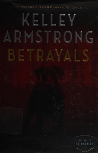 Kelley Armstrong: Betrayals (2016)