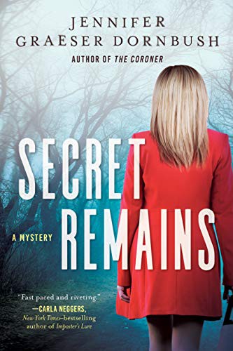 Jennifer Graeser Dornbush: Secret Remains (Hardcover, 2020, Crooked Lane Books)