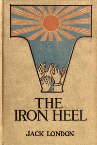 Jack London, Jack / H.Bruce Franklin (intro.) London: The Iron Heel (2006, Project Gutenberg)