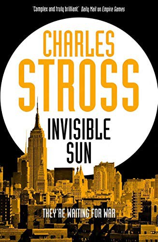 Charles Stross: Invisible Sun (Paperback, 2022, Tor Books)