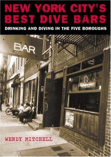 Wendy Mitchell: New York City's best dive bars (Paperback, 2003, Ig Publishing)