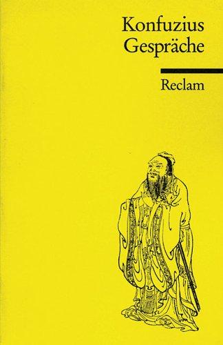 Confucius, Ralf Moritz: Gespräche ( Lun- Yu). (Paperback, German language, 1998, Reclam, Ditzingen)