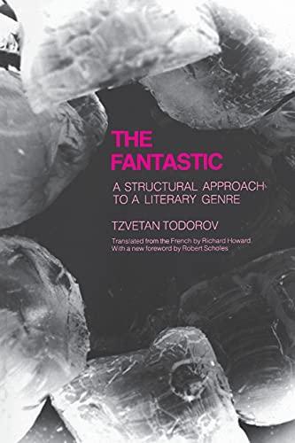 Tzvetan Todorov: The Fantastic: A Structural Approach to a Literary Genre (1975, Cornell University Press)